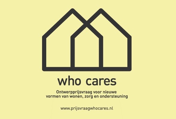 Who cares? Ontwerpprijsvraag zorg en transformatie whocares.jpg
