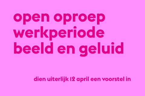 OpenOproepWerkperiodeBeeldenGeluid_th.jpg OpenOproepWerkperiodeBeeldenGeluid_th.jpg