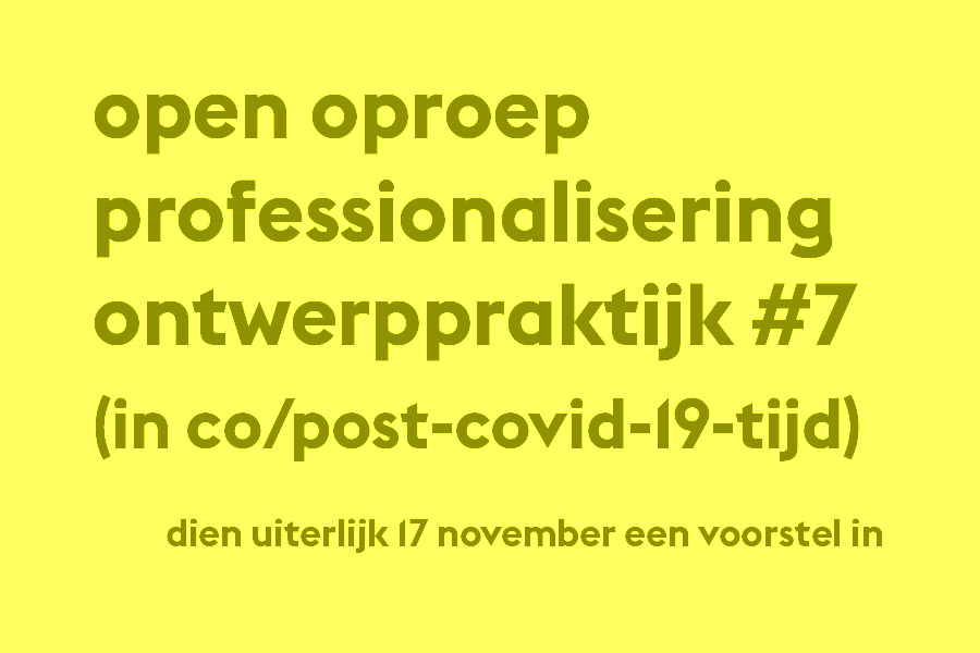 Open Oproep Professionalisering ontwerppraktijk #7 (in co/post-covid-19-tijd) openoproepprofessionalisering7.jpg