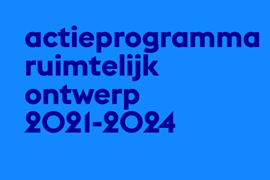 Actieprogramma Ruimtelijk Ontwerp 2021-2024 actieprogrammaruimtelijkontwerp20212024.jpg