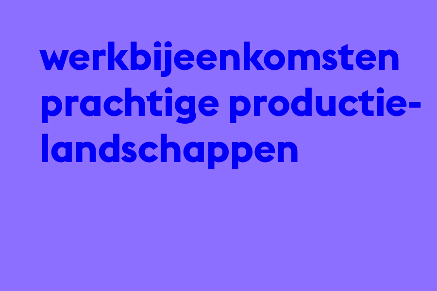 Online bijeenkomsten Prachtige productielandschappen werkbijeenkomstenprachtigeproductielands.jpg
