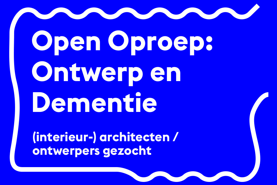 Open Oproep Ontwerp en Dementie Open_Oproep_Ontwerp_en_Dementie_3.jpg