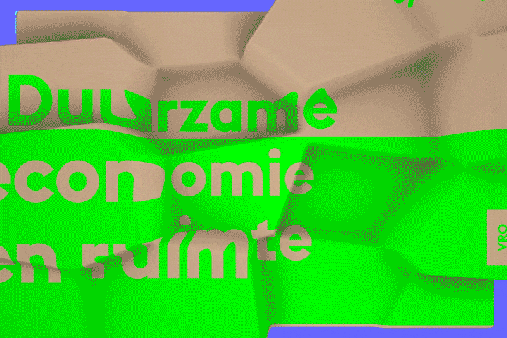 Open Oproep Duurzame economie en ruimte #1 vroduurzameeconomieenruimte720.gif